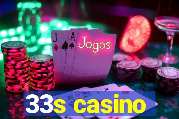 33s casino